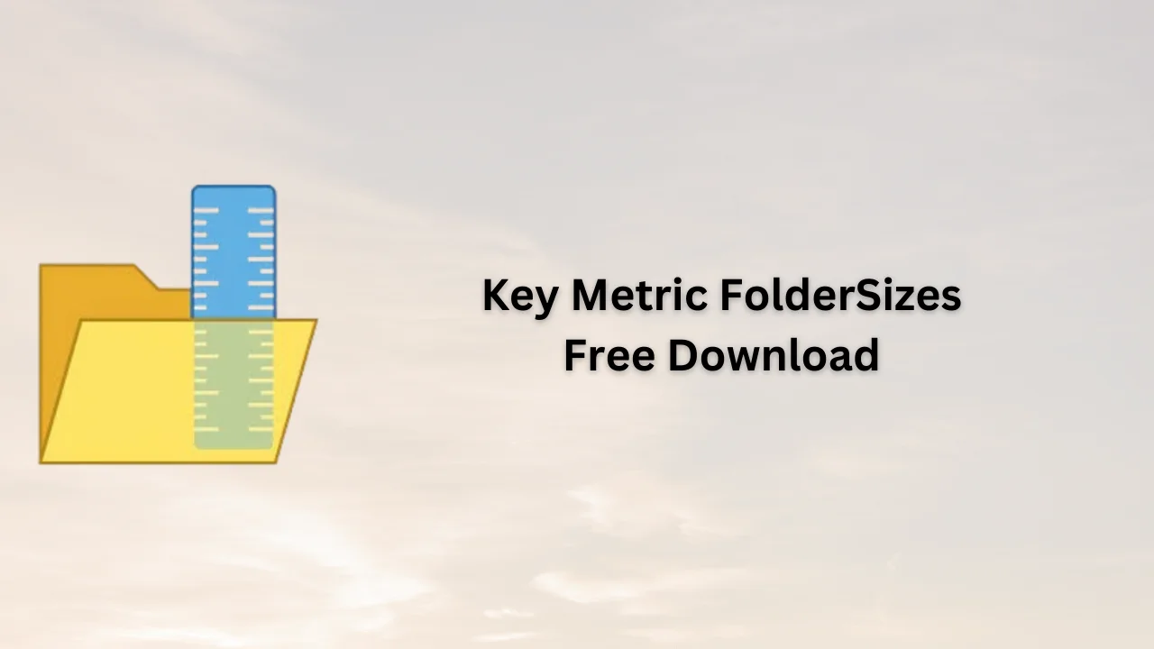 Key Metric FolderSizes Free Download