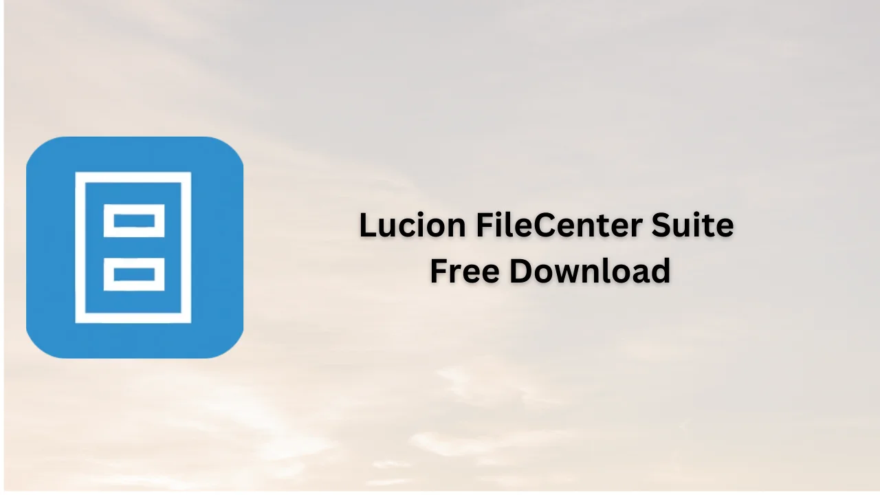 Lucion FileCenter Suite Free Download