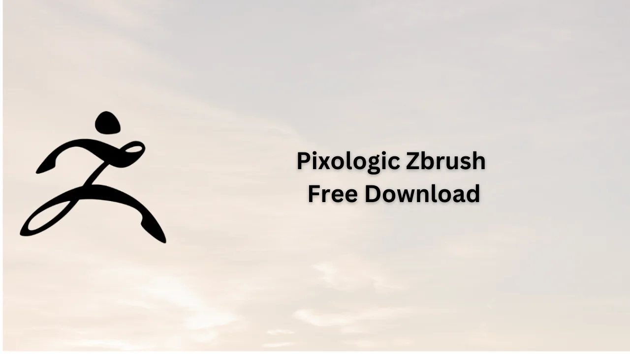 Pixologic Zbrush Free Download