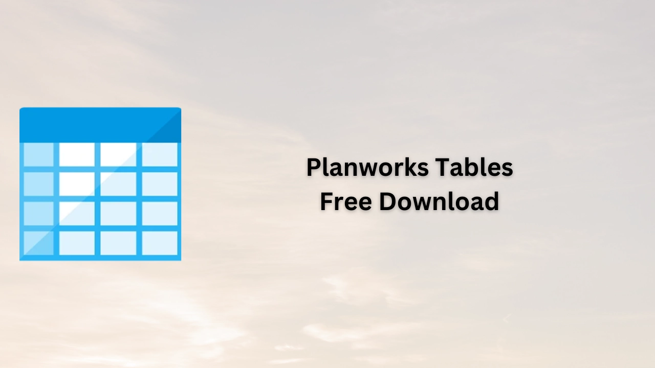 Planworks Tables Free Download