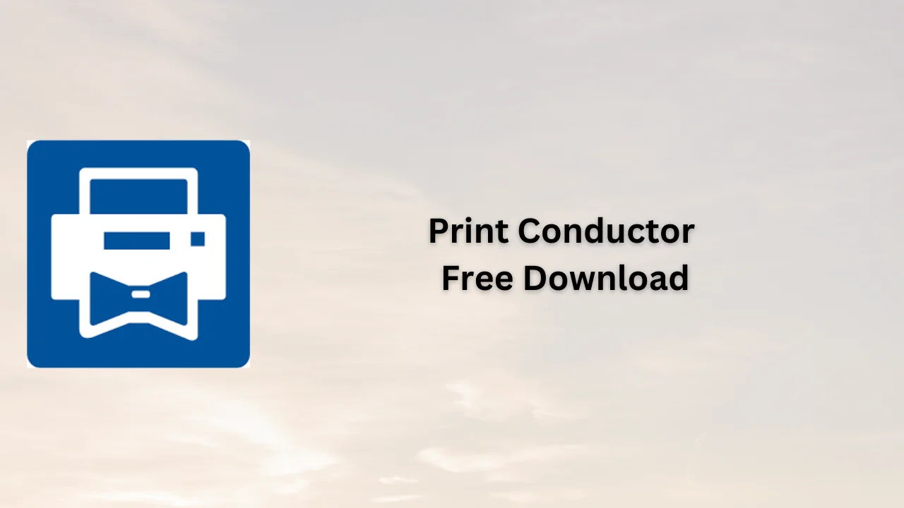 Print Conductor Free Download