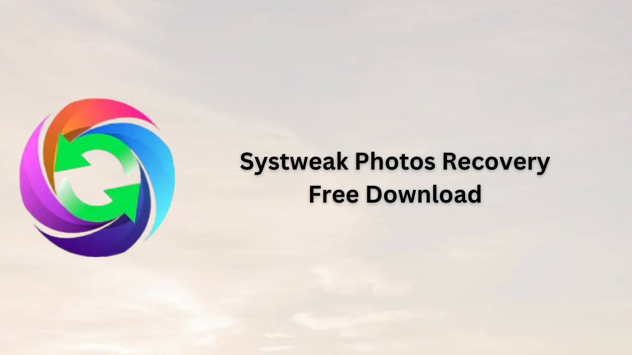 Systweak Photos Recovery Free Download