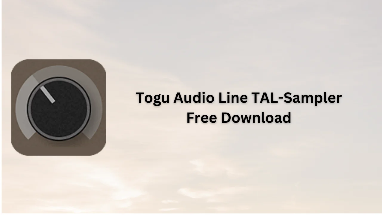 Togu Audio Line TAL-Sampler Free Download