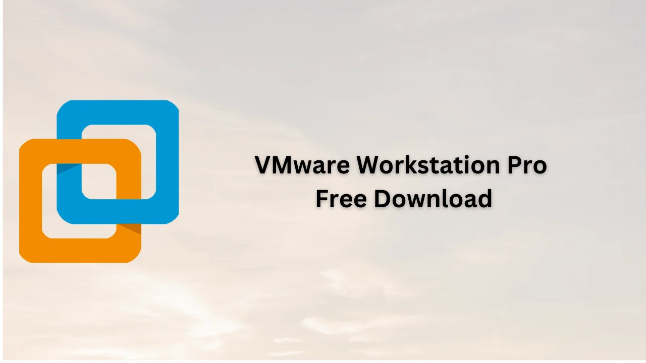 VMware Workstation Pro Free Download