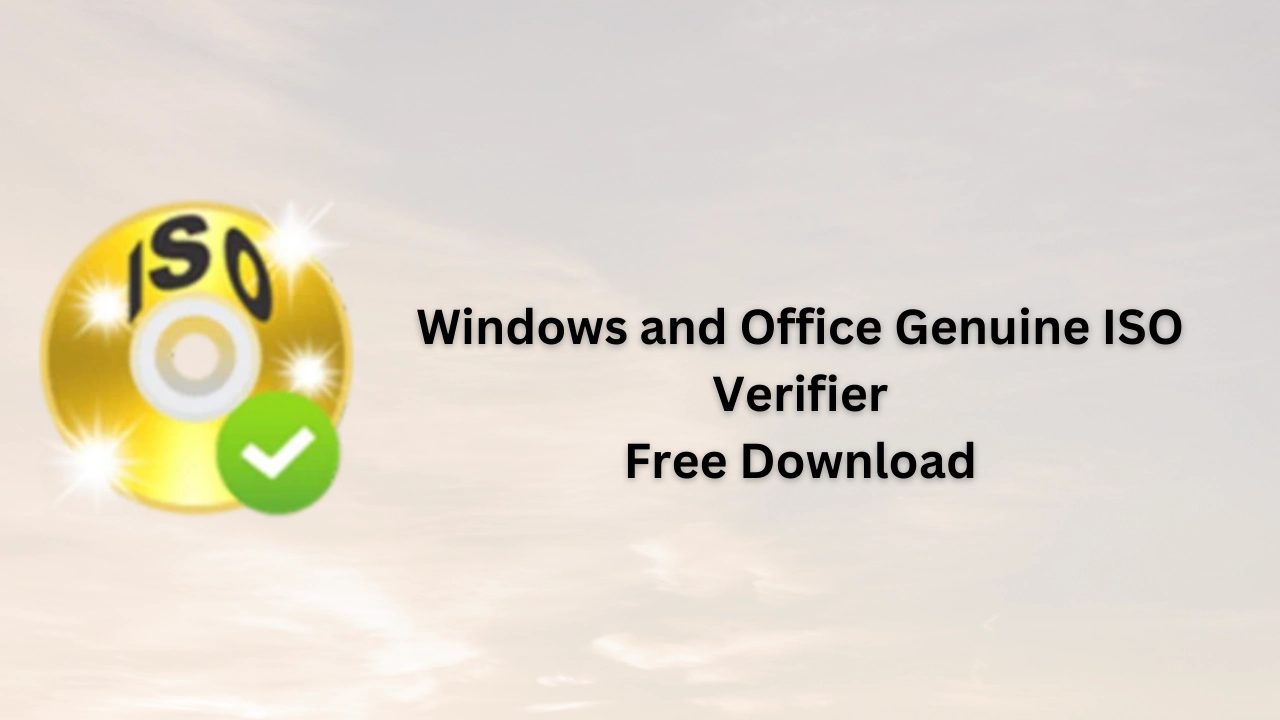 Windows and Office Genuine ISO Verifier Free Download