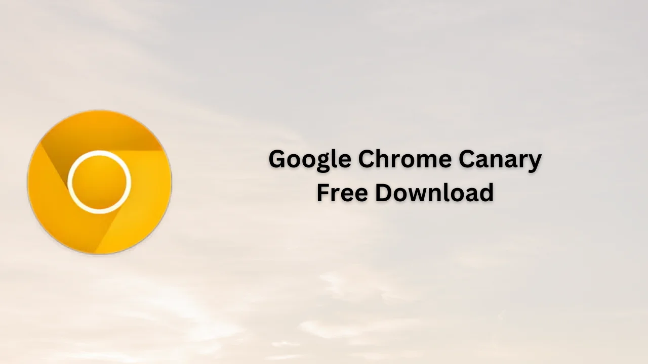 Google Chrome Canary Free Download
