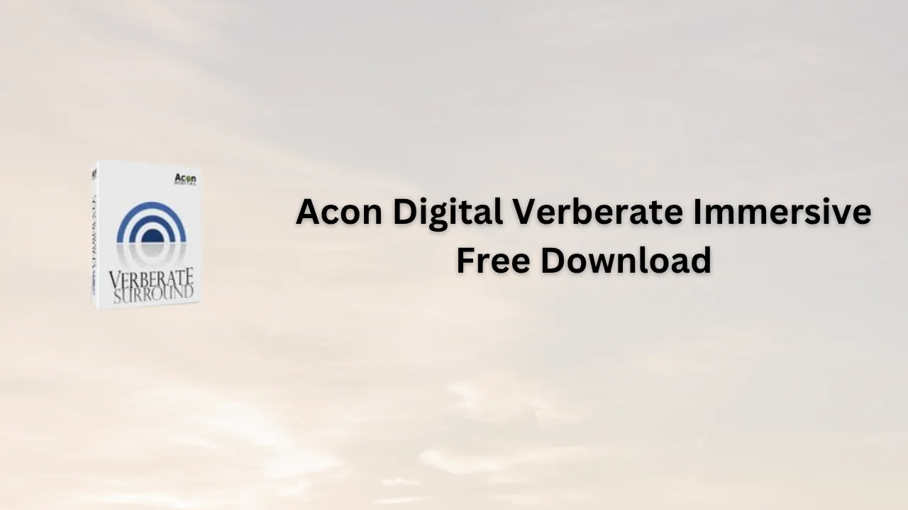 Acon Digital Verberate Immersive Serial Key