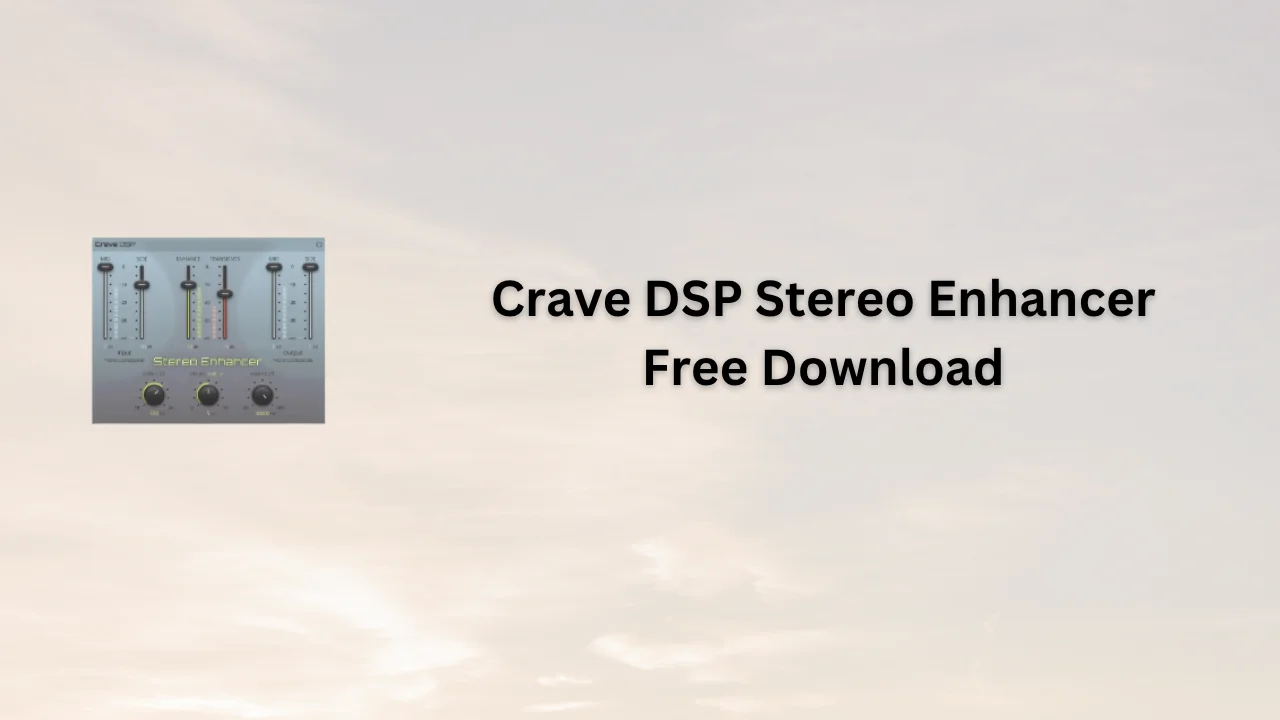 Crave DSP Stereo Enhancer Serial Key