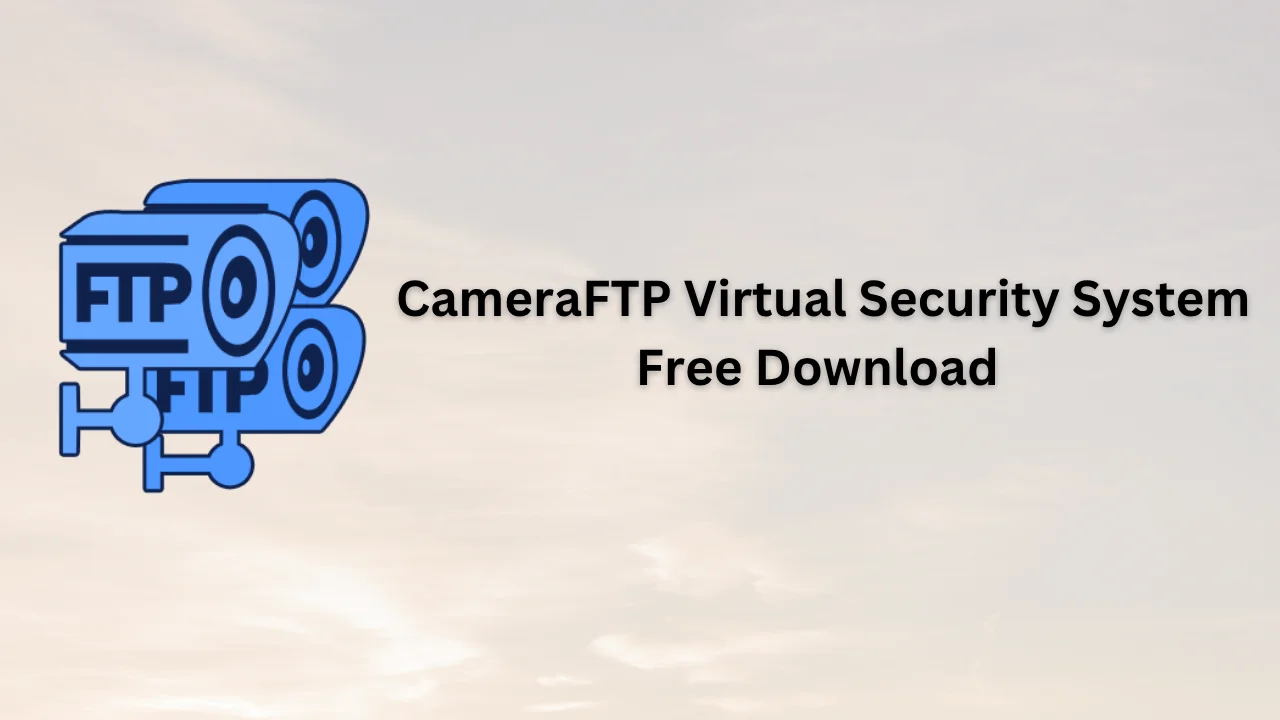 CameraFTP Virtual Security System Serial Key