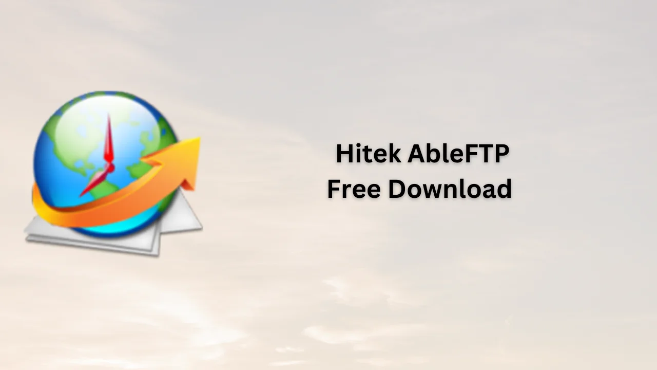 Hitek AbleFTP Serial Key
