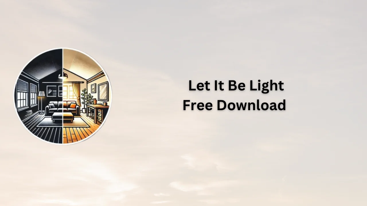 Let It Be Light Serial Key