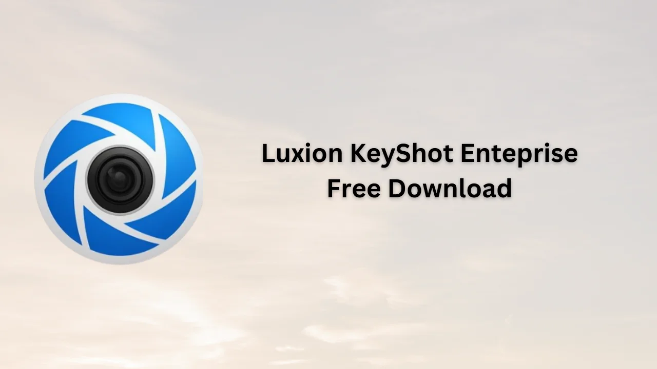 Luxion KeyShot Enterprise Serial Key