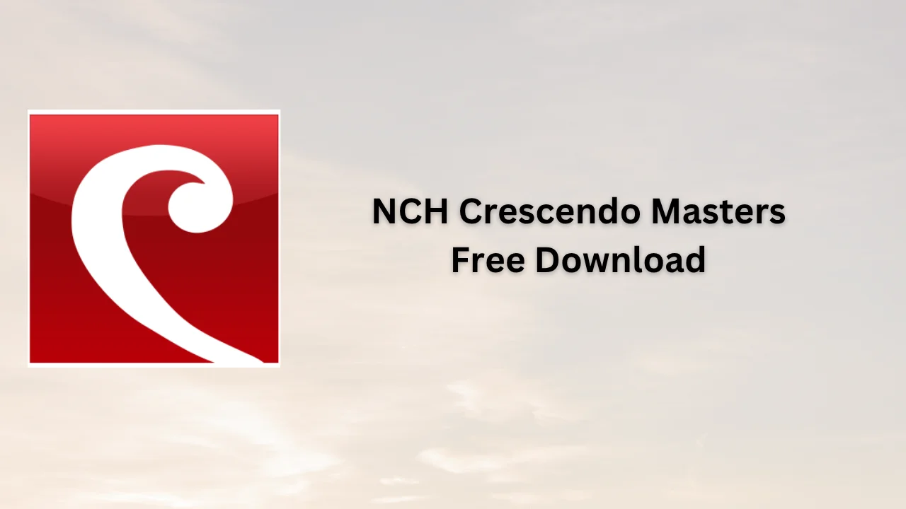 NCH Crescendo Masters Serial Key